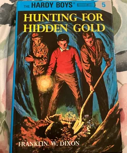 Hunting for Hidden Gold by Franklin Dixon #5