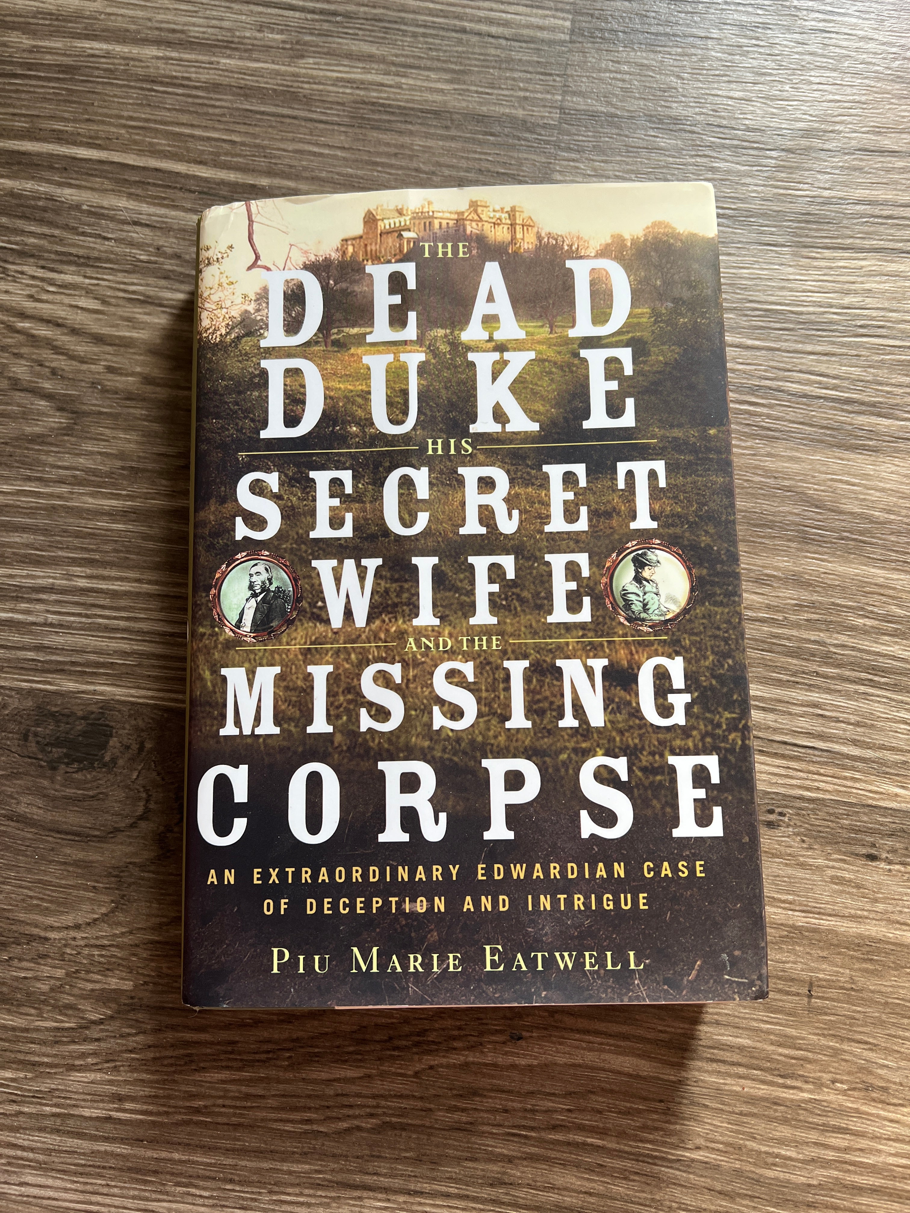 The Dead Duke, His Secret Wife, and the Missing Corpse