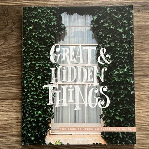 Great and Hidden Things Experience Guide