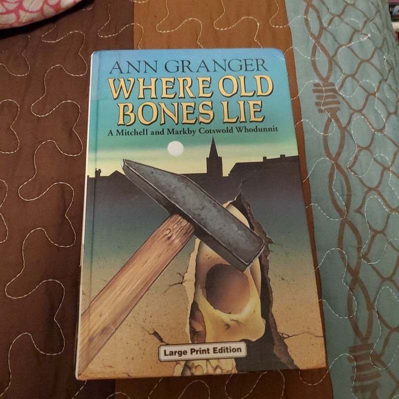 Where Old Bones Lie