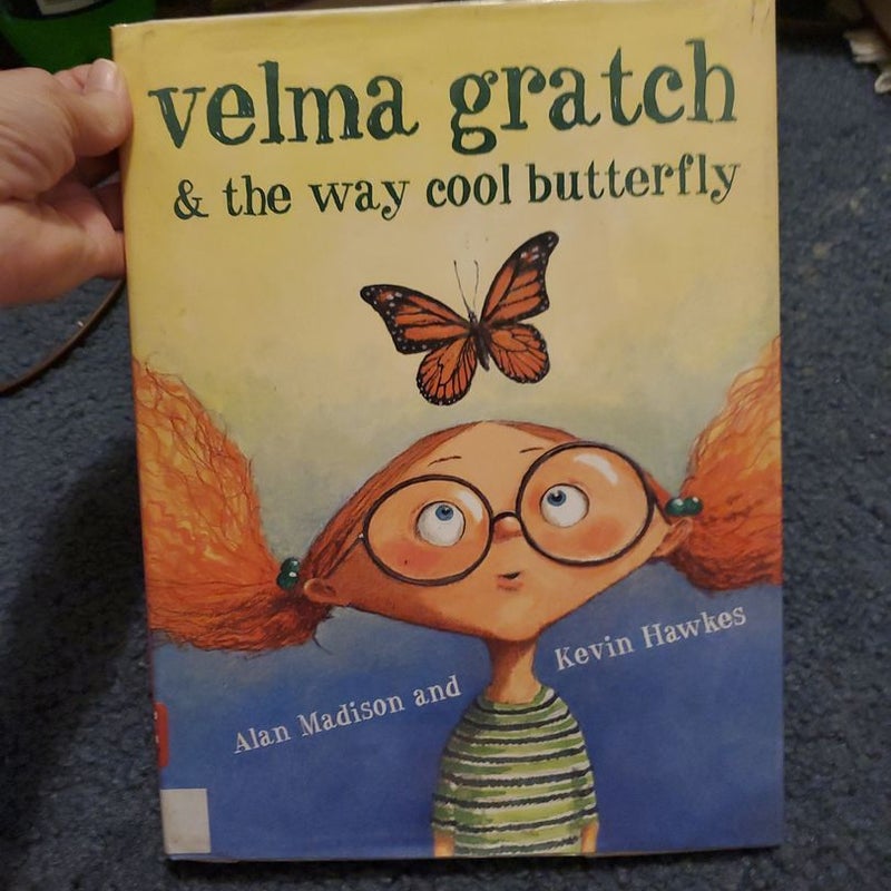 Velma Gratch and the Way Cool Butterfly