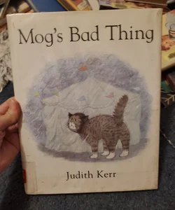 Mog's Bad Thing