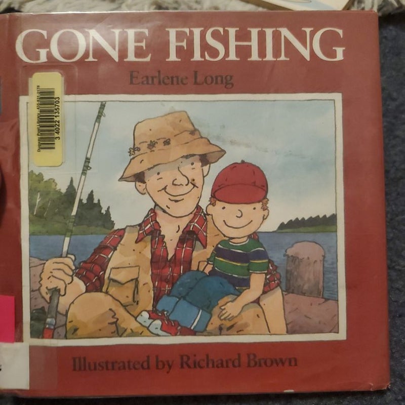 Gone Fishing by Tamera Will Wissinger; Richard Brown (Illustrator),  Hardcover
