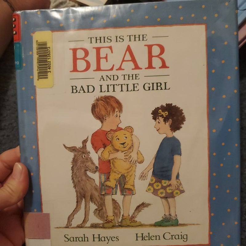 This Is the Bear and the Bad Little Girl