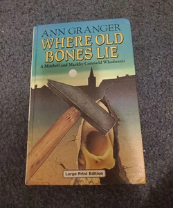 Where Old Bones Lie