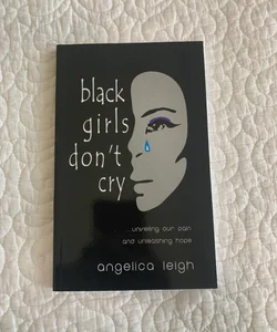 Black Girls Don't Cry