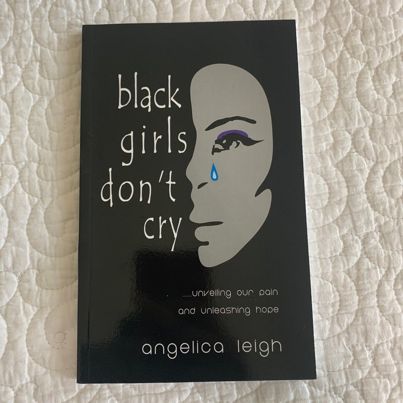 Black Girls Don't Cry