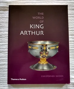 Exploring the World of King Arthur