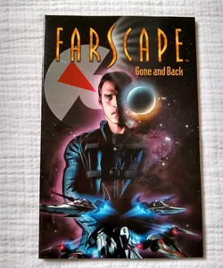 Farscape volume 3: Gone and Back