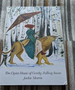 The Quiet Music of Gently Falling Snow