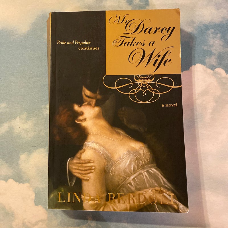 The Trouble with Mr. Darcy / Mr and Mrs Fitzwilliam Darcy / Loving Mr Darcy / Mr Darcy Takes a Wife