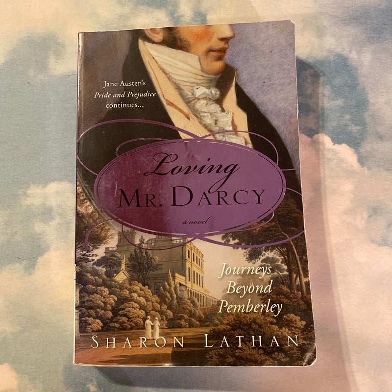 The Trouble with Mr. Darcy / Mr and Mrs Fitzwilliam Darcy / Loving Mr Darcy / Mr Darcy Takes a Wife