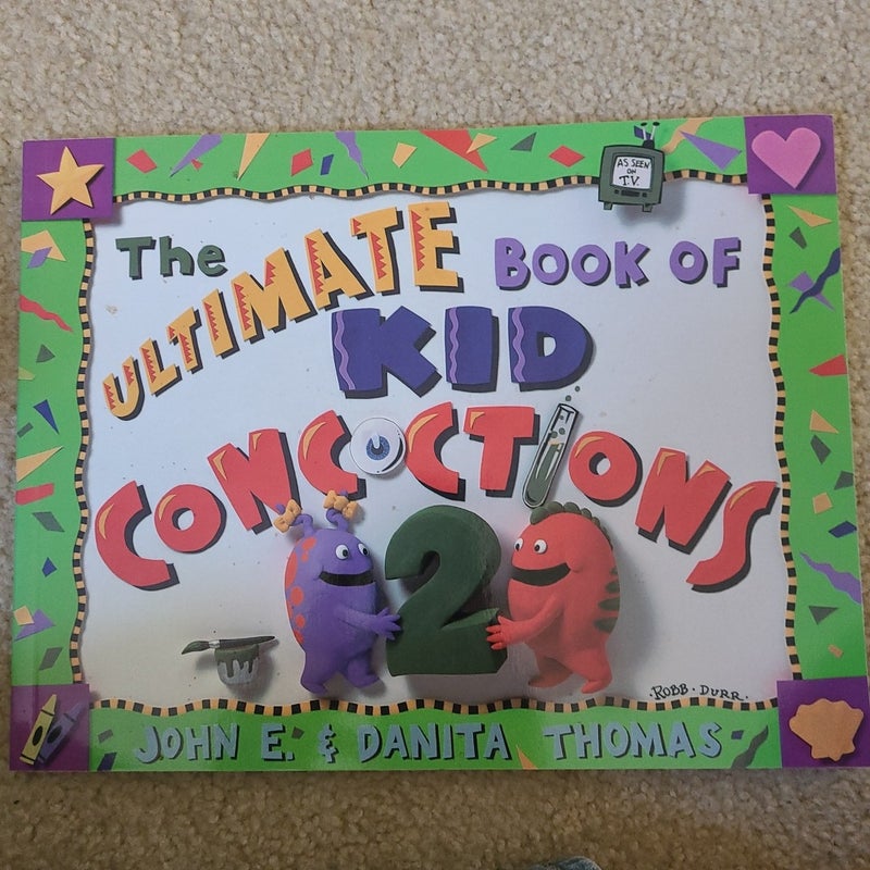 The Ultimate Book of Kid Concoctions