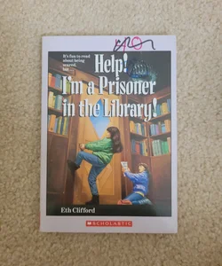 Help! I'm a Prisoner in the Library