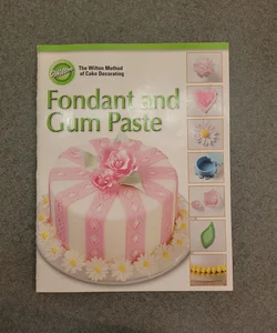 Fondant and Gum Paste