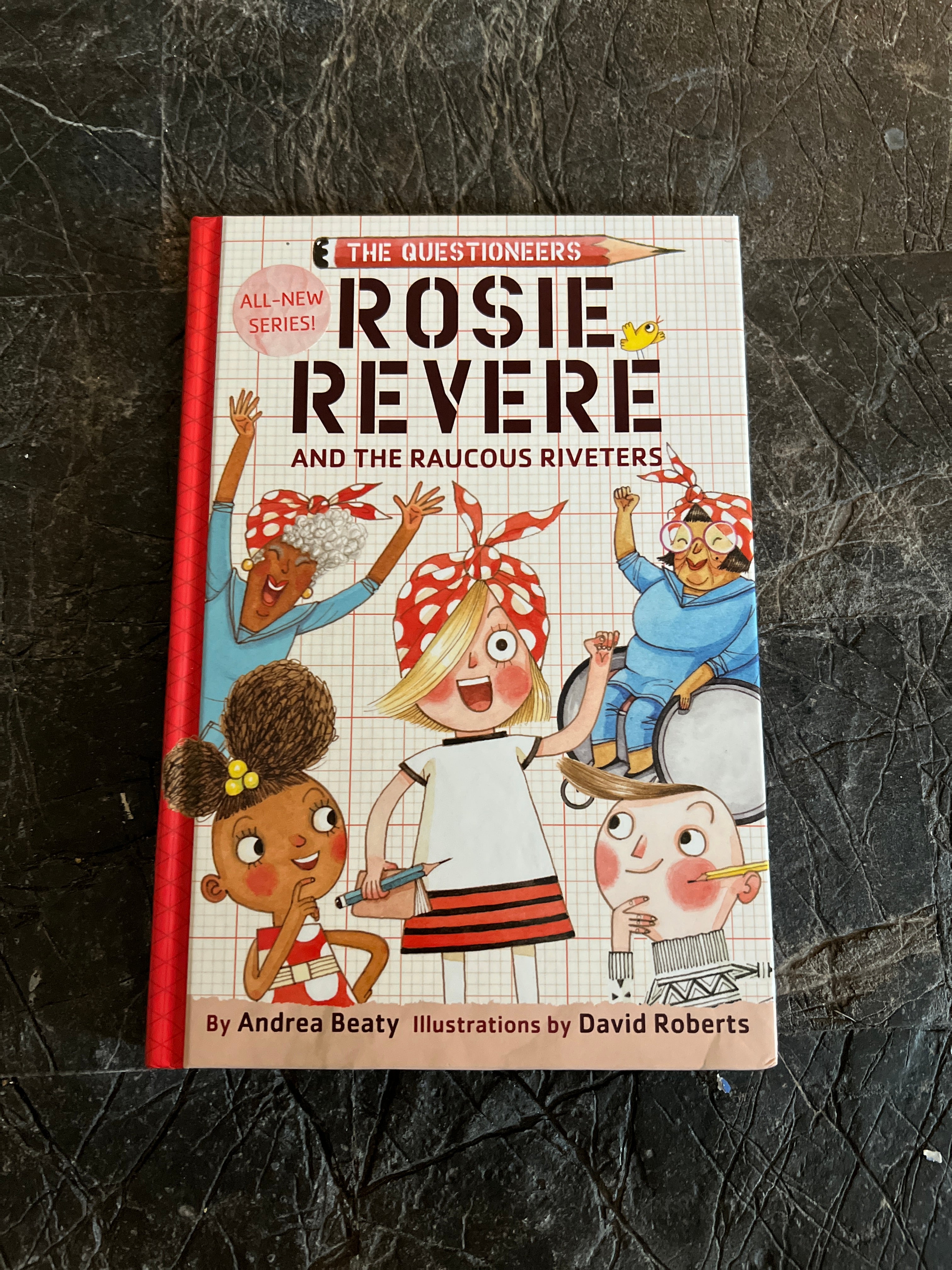 Rosie Revere and the Raucous Riveters