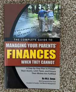 The Complete Guide to Managing Your Parents' Finances When They Cannot
