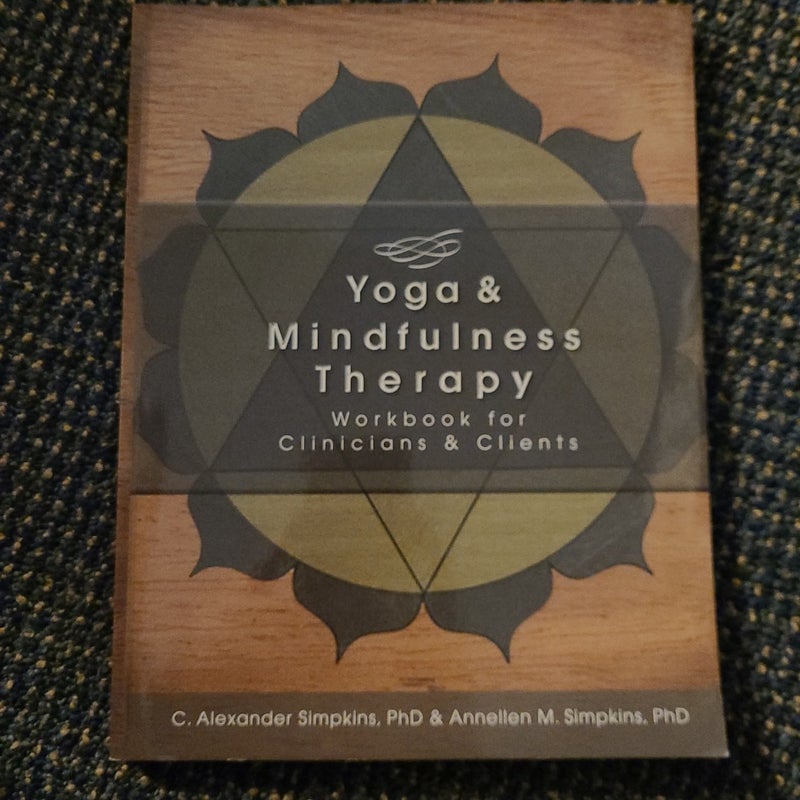 Yoga and Mindfulness Therapy Workbook for Clinicians and Clients