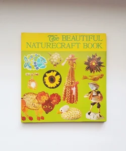The Beautiful Naturecraft Book