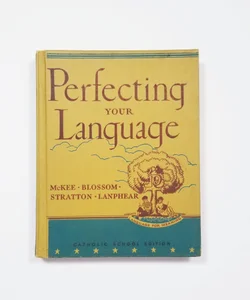 Perfecting Your Language