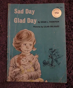 Sad Day Glad day