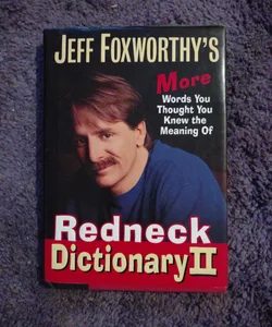Jeff Foxworthy's Redneck Dictionary II (First Edition)      (B-0515)