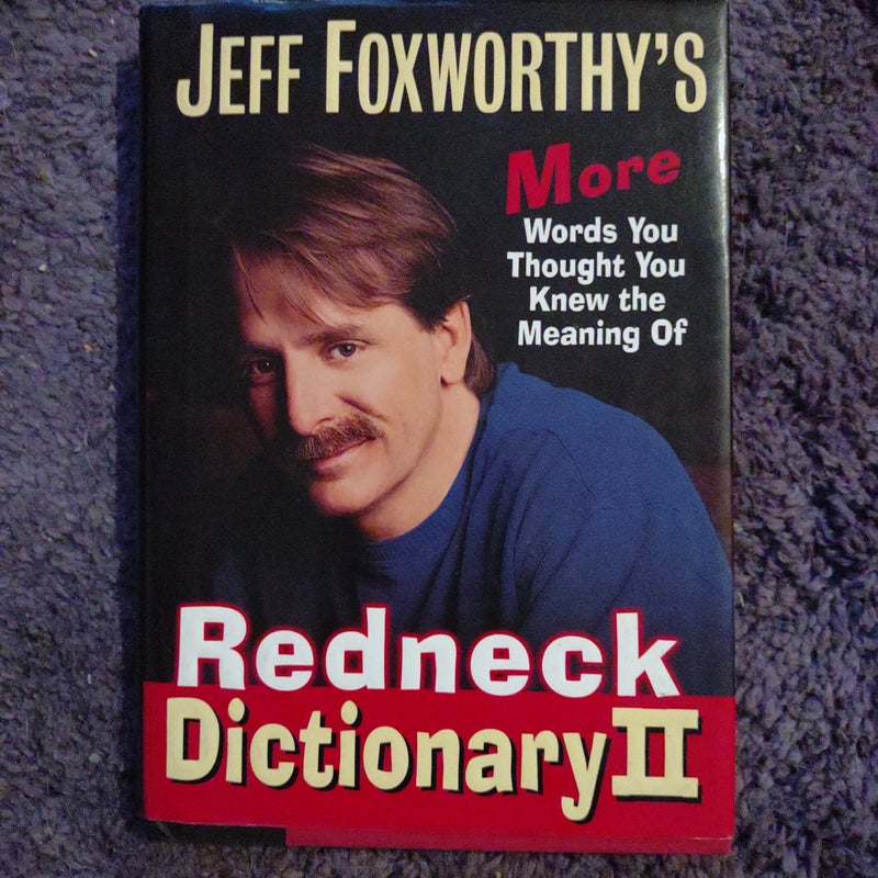 Jeff Foxworthy's Redneck Dictionary II (First Edition)      (B-0515)