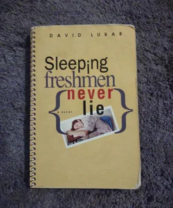 Sleeping Freshmen Never Lie.    (B-0352)