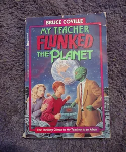 My Teacher Flunked the Planet     (B-0447)