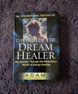 The Path of the Dream Healer        (B-0529)