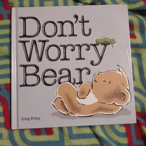 Don't Worry Bear