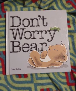 Don't Worry Bear