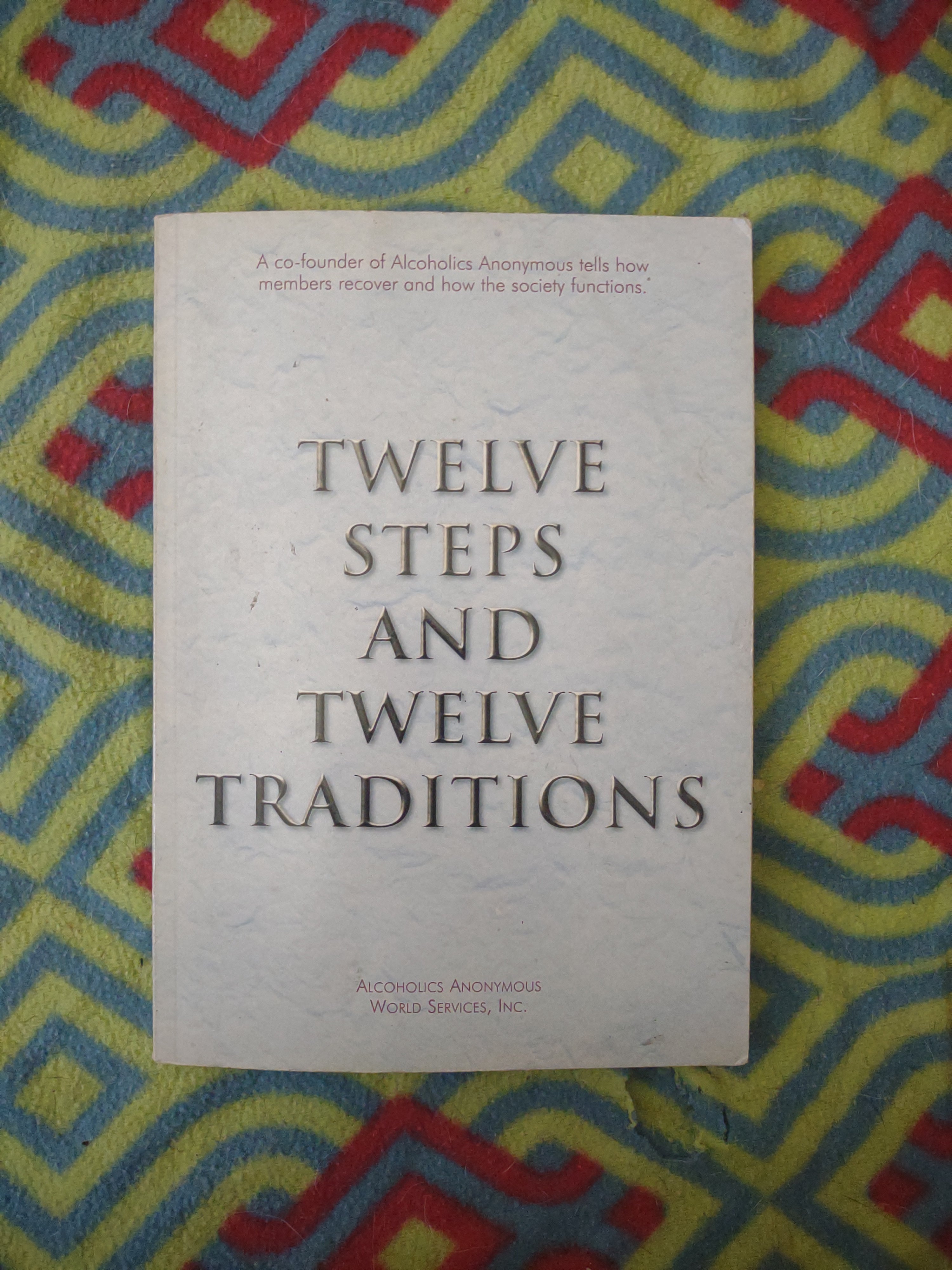 Twelve Steps and Twelve Traditions