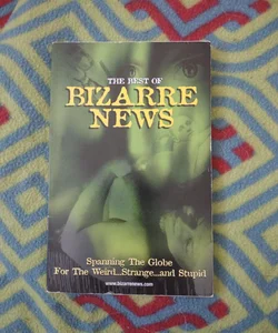 The Best of Bizarre News.    (B-0425)