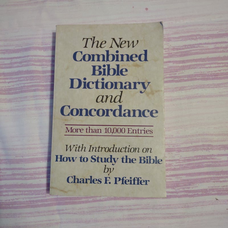 New Combined Bible Dictionary and Concordance