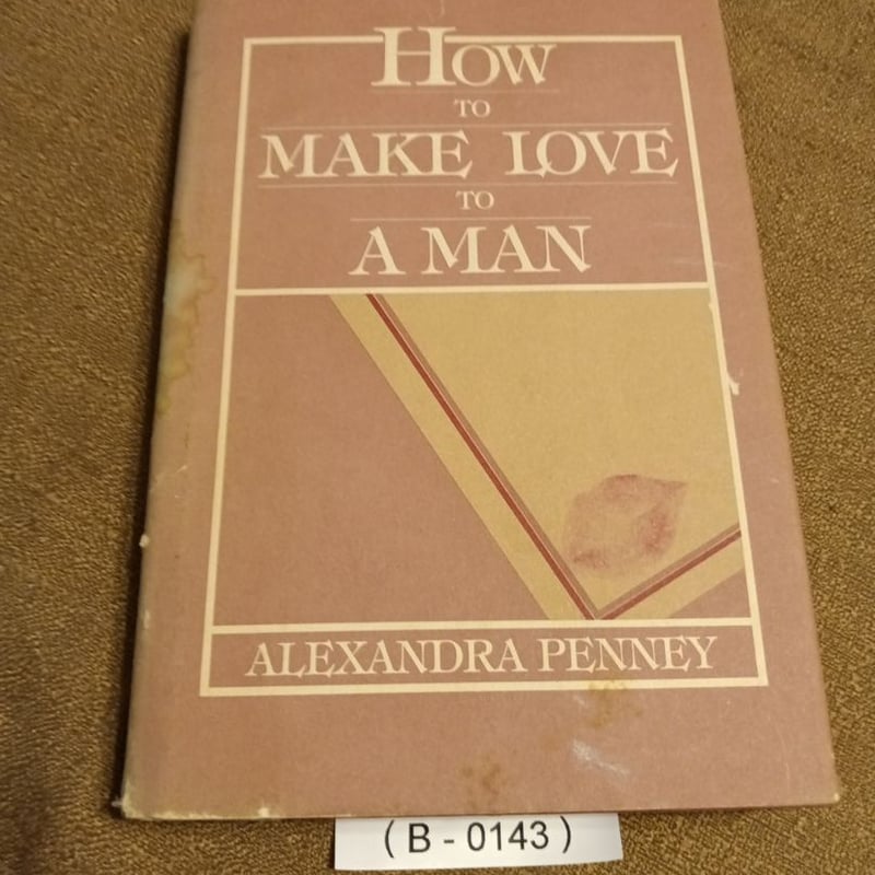 How to Make Love to a Man by Alexandra Penney, Hardcover | Pangobooks