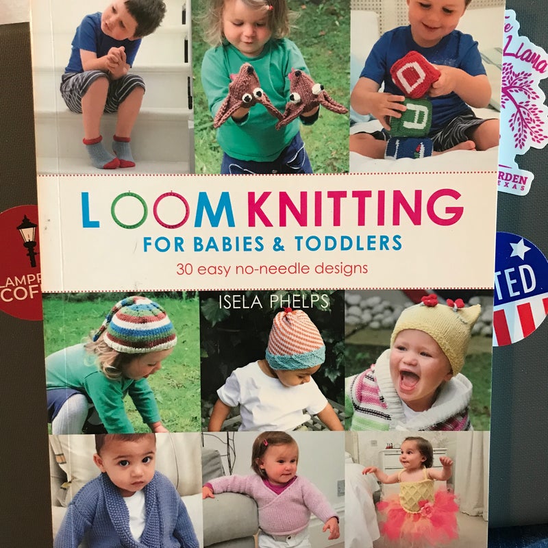 Loom Knitting for Babies and Toddlers