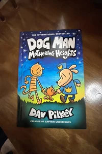 Dog Man Mothering Heights **NEW**