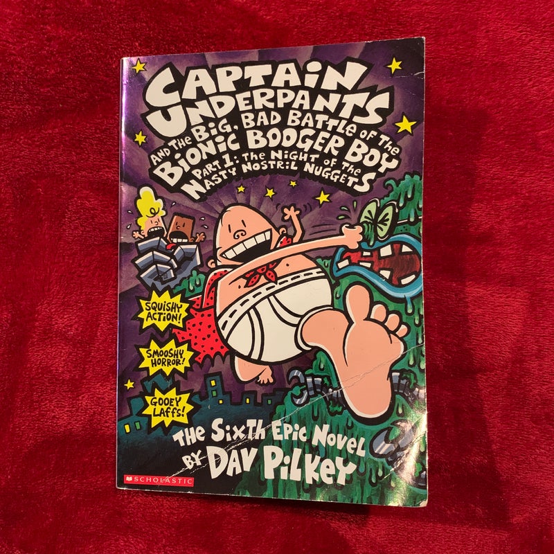 Captain Underpants and the Big, Bad Battle of the Bionic Booger Boy