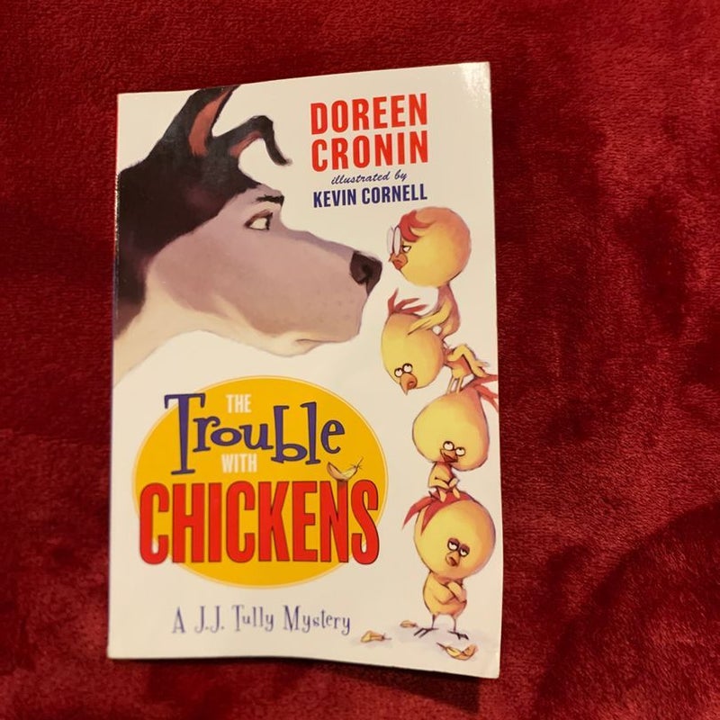 The Trouble with Chickens