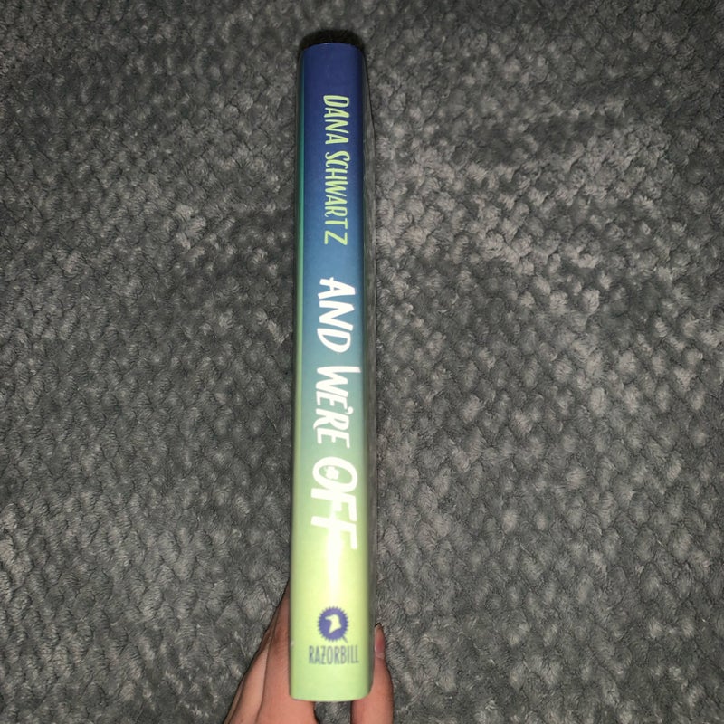 And We're Off by Dana Schwartz, Hardcover | Pangobooks