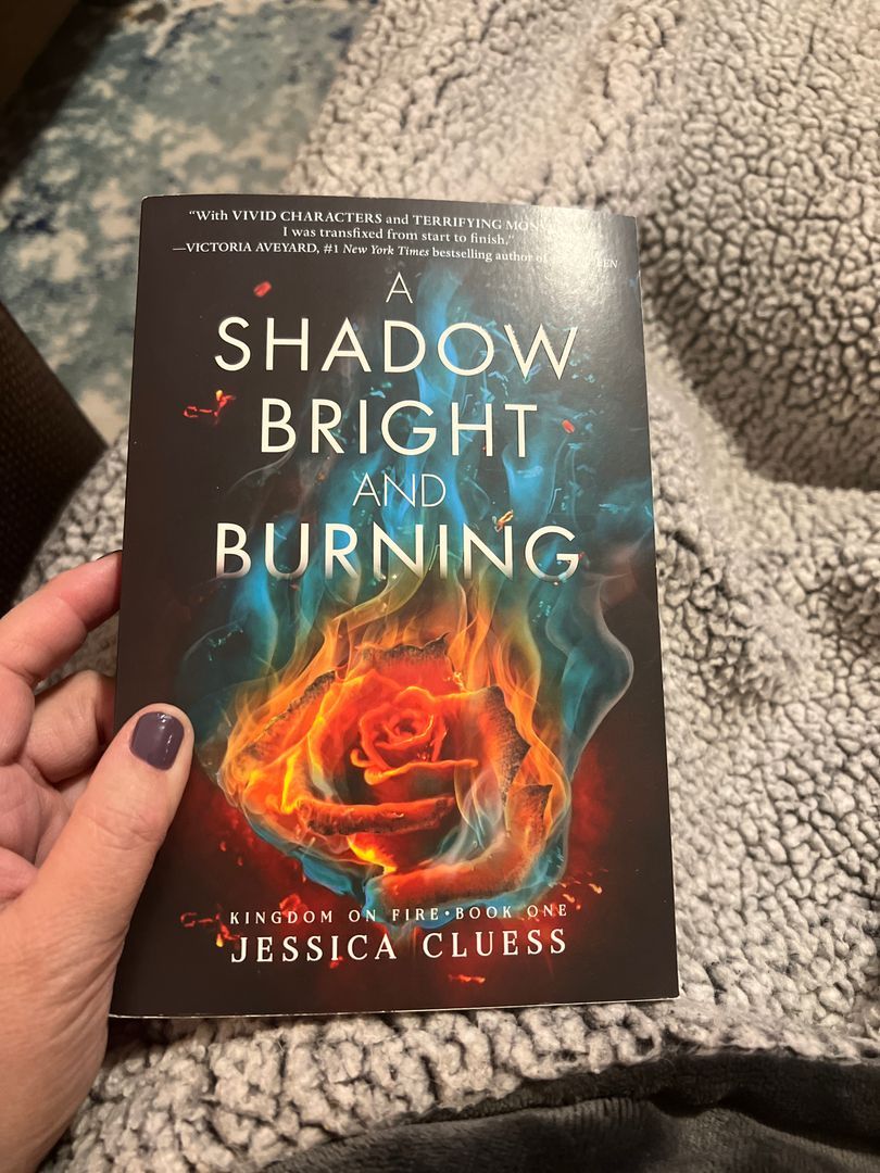 A Shadow Bright and Burning (Kingdom on Fire, Book One)