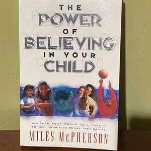 The Power of Believing in Your Child