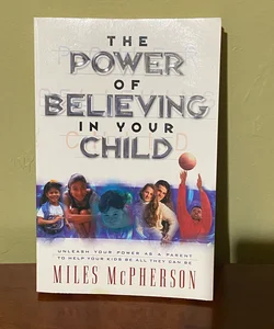 The Power of Believing in Your Child