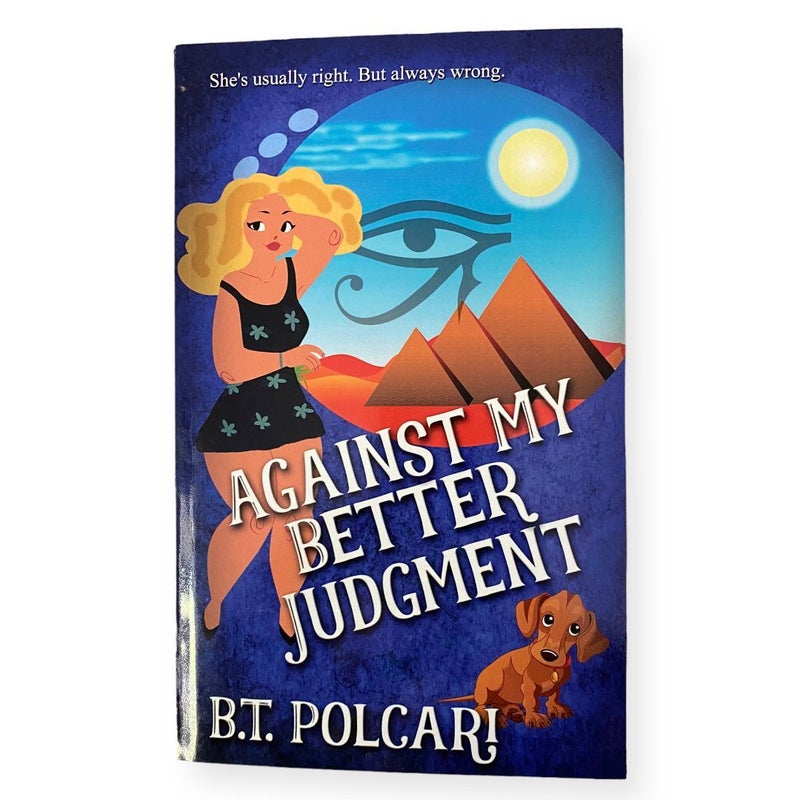 Against My Better Judgment *signed*