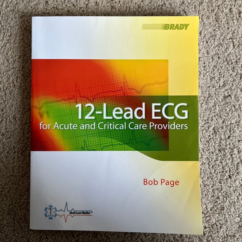 12-Lead ECG for Acute and Critical Care Providers