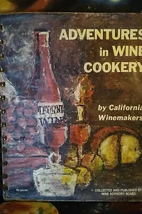 Adventures in Wine Cookery 