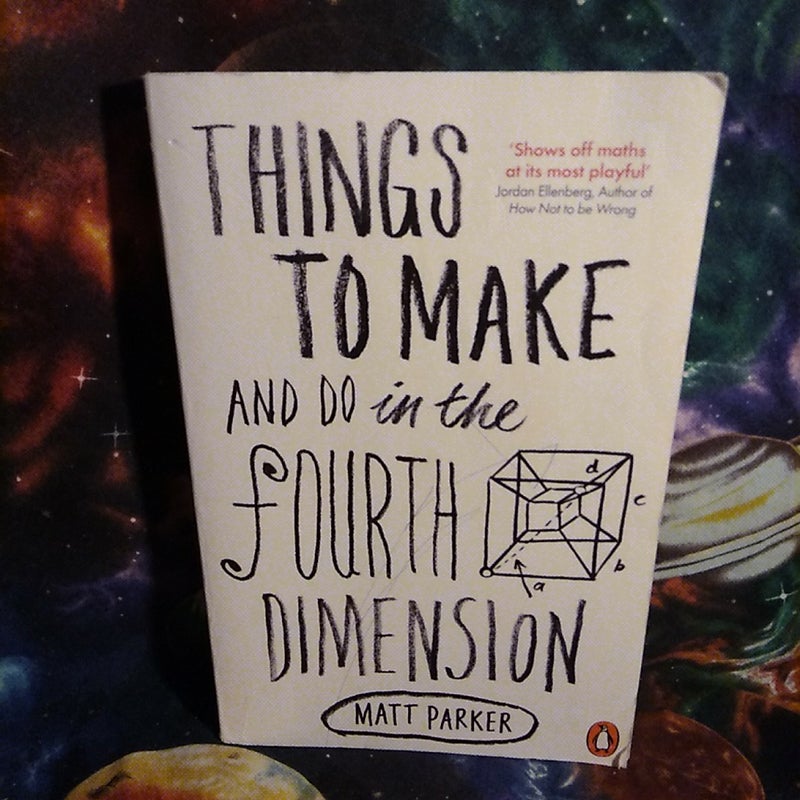 Things to Make and Do in the Fourth Dimension