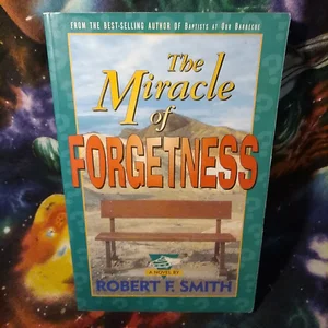 The Miracle of Forgetness