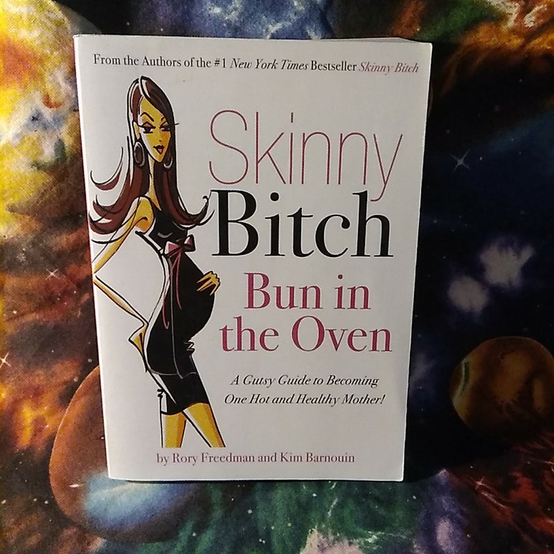 P26 Skinny Bitch Bun in the Oven